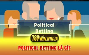 Political Betting Là Gì?
